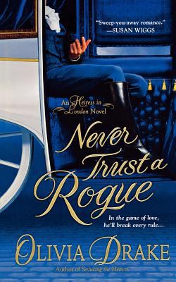 Never Trust a Rogue: An Heiress in London Novel 1250038928 Book Cover