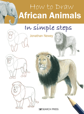 How to Draw African Animals in Simple Steps 1782218718 Book Cover