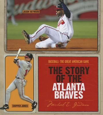 The Story of the Atlanta Braves 1608180328 Book Cover