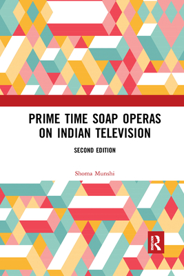 Prime Time Soap Operas on Indian Television 1032174145 Book Cover