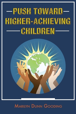 Push Toward Higher-Achieving Children 1640289917 Book Cover