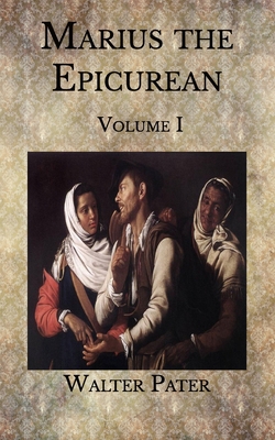 Paperback Marius the Epicurean: Volume I Book
