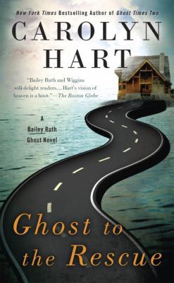 Ghost to the Rescue (A Bailey Ruth Ghost Novel) 0425276562 Book Cover