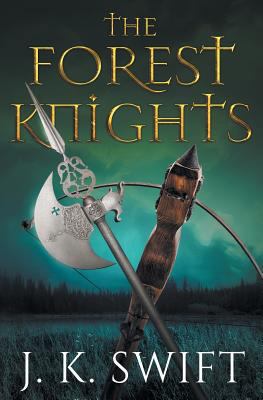 The Forest Knights: Complete Duology 1540747913 Book Cover