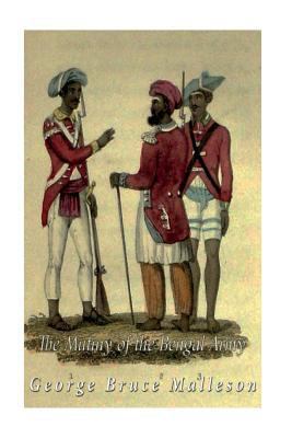 The Mutiny of the Bengal Army 1542871247 Book Cover