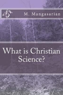 What is Christian Science? 149934497X Book Cover
