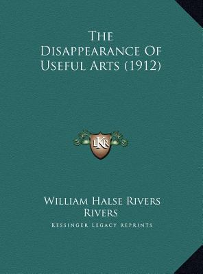 The Disappearance Of Useful Arts (1912) 1169435688 Book Cover