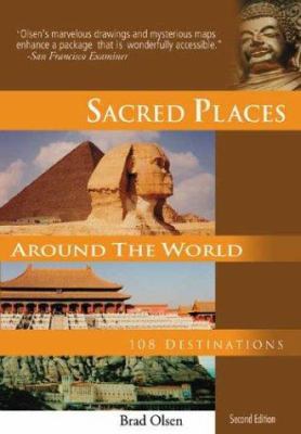 Sacred Places Around the World: 108 Destinations 1888729104 Book Cover