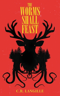 The Worms Shall Feast B0GPHPYNQY Book Cover