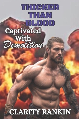 Thicker Than Blood: Captivated With Demolition B0CXXF7RZB Book Cover