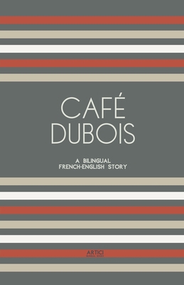 Café Dubois: A Bilingual French-English Story B0D1JYBFPQ Book Cover