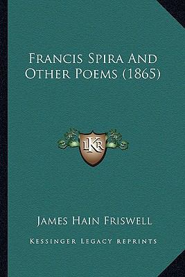 Francis Spira And Other Poems (1865) 1166580660 Book Cover