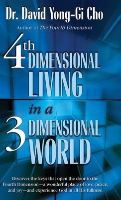 4th Dimensional Living in a 3 Dimensional World 1610362276 Book Cover