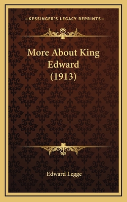 More about King Edward (1913) 1164418912 Book Cover