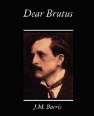 Dear Brutus 160597577X Book Cover