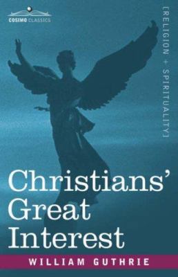 Christians' Great Interest 1602067724 Book Cover