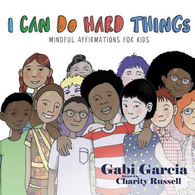 I Can Do Hard Things: Mindful Affirmations for ... 0998958085 Book Cover