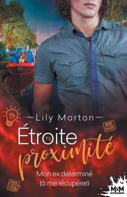 Mon ex déterminé (à me récupérer): Étroite prox... [French] B0BPGLW8X4 Book Cover