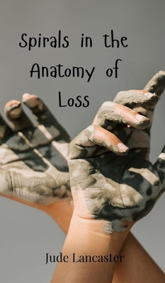 Spirals in the Anatomy of Loss 3690800587 Book Cover