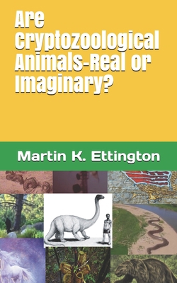 Are Cryptozoological Animals-Real or Imaginary? 1709794216 Book Cover
