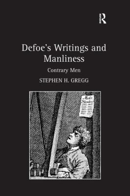 Defoe's Writings and Manliness: Contrary Men 0754656055 Book Cover