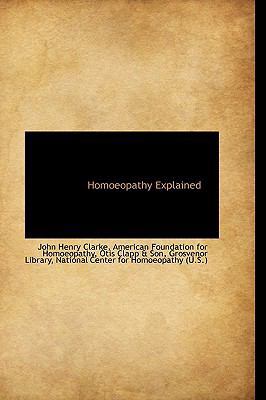 Homoeopathy Explained 1103098993 Book Cover