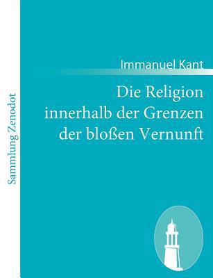 Die Religion innerhalb der Grenzen der bloßen V... [German] 384306542X Book Cover