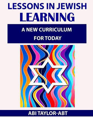 Lessons in Jewish Learning: A new curriculum fo... 1544049307 Book Cover