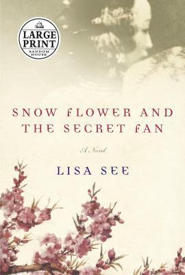 Snow Flower and the Secret Fan 0375435247 Book Cover