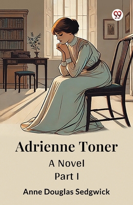 Adrienne Toner A Novel PART I 9370422447 Book Cover