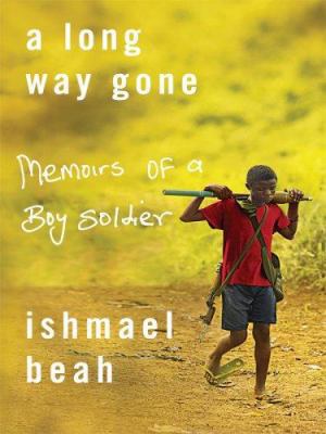 A Long Way Gone: Memoirs of a Boy Soldier [Large Print] 0786296402 Book Cover