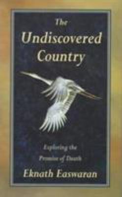 The Undiscovered Country: Exploring the Promise... 0915132842 Book Cover