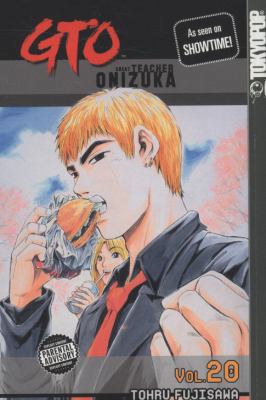 GTO: Great Teacher Onizuka, Vol. 20 1591821444 Book Cover