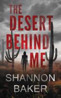 The Desert Behind Me 1951249275 Book Cover