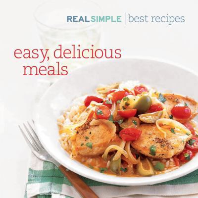 Real Simple/Easy, Delicious Meals: Best Recipes 1603201025 Book Cover