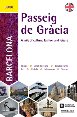 A Guide to Barcelona's Passeig de Gràcia: A mil... 841534094X Book Cover