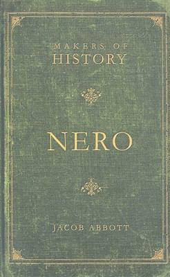 Nero: Makers of History 1591280575 Book Cover