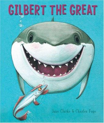 Gilbert The Great 1402721692 Book Cover