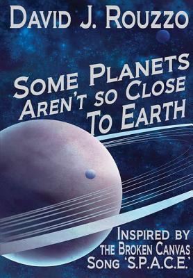 Some Planets Aren't So Close to Earth 1365802159 Book Cover