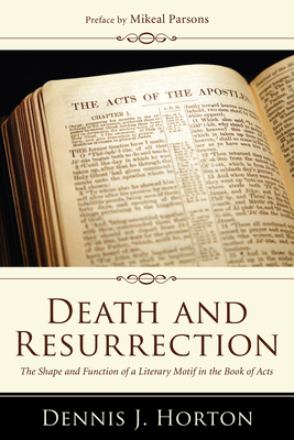 Death and Resurrection: The Shape and Function ... 1606082906 Book Cover