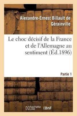Le Choc Décisif de la France Et de l'Allemagne ... [French] 201296687X Book Cover