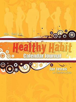 Ms. Sally's Healthy Habit Calendar Journal - Fo... 1589302664 Book Cover