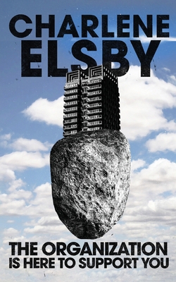 The Organization is Here to Support You 1951658477 Book Cover