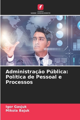 Administração Pública: Política de Pessoal e Pr... [Portuguese] 6206308154 Book Cover