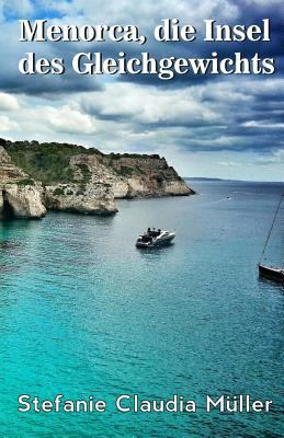 Menorca - Insel des Gleichgewichts: Insel der A... [German] 1548182915 Book Cover