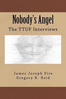 Nobody's Angel: The TTUF Interviews 1542950988 Book Cover