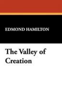 The Valley of Creation 1434498514 Book Cover