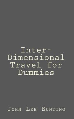 Paperback Inter-Dimensional Travel for Dummies Book