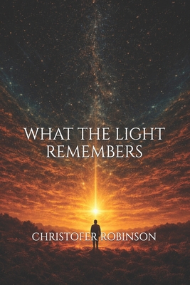 What the Light Remembers B0GFDRXVF6 Book Cover