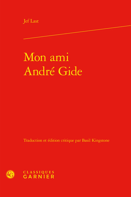 Mon Ami Andre Gide [French] 2406109151 Book Cover
